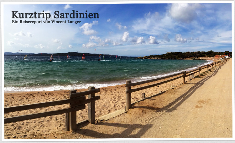 Kurztrip Sardinien - ein Reisereport von Vincent Langer