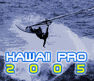 Hawaii Pro - PWA Windsurf World Cup Maui 2005
