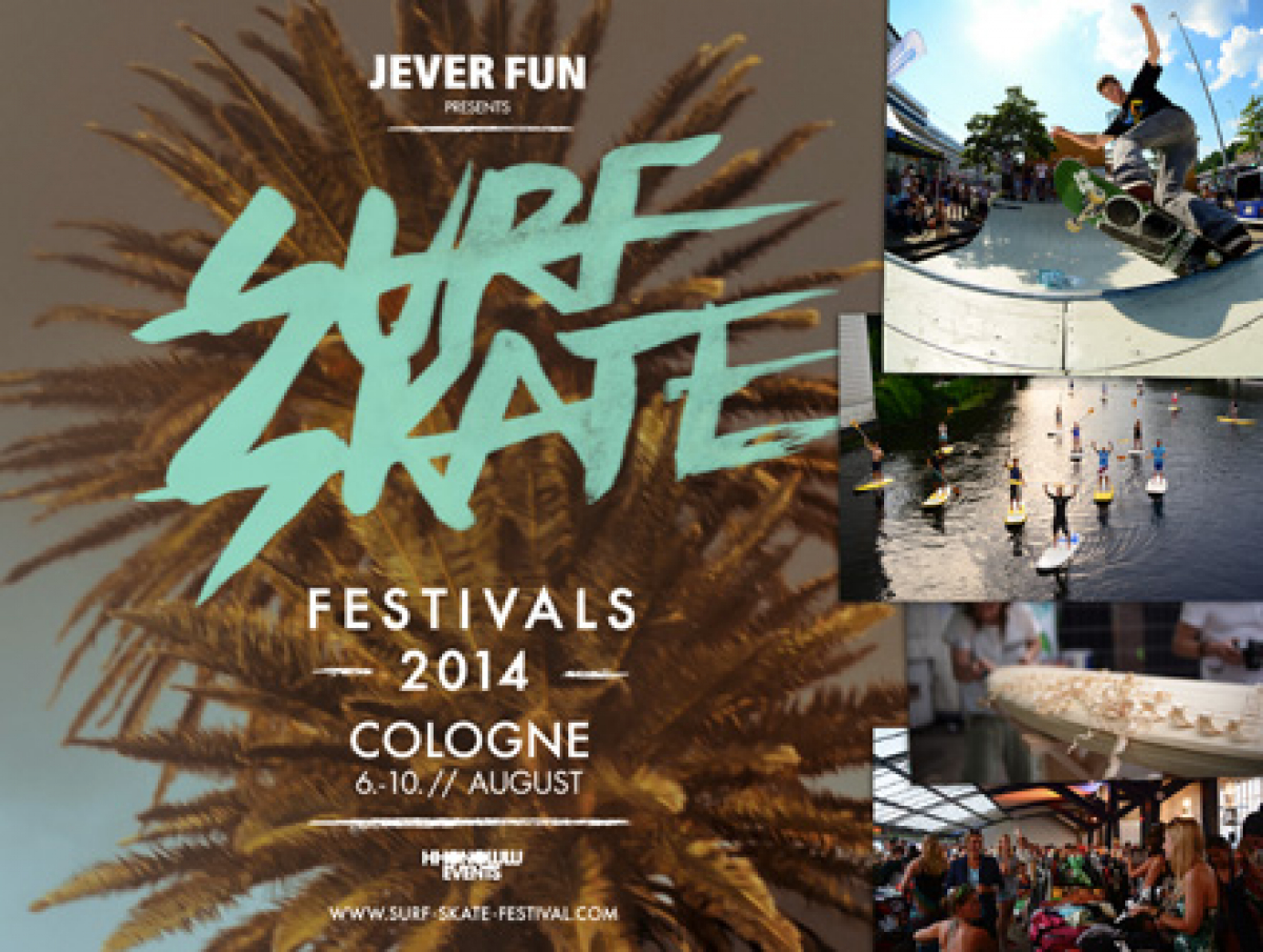 Surf & Skate Festival - 6.-10. August in Köln