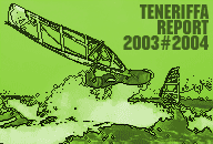 Teneriffa Report 2003/2004